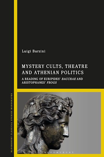 Luigi Barzini „Mystery Cults, Theatre and Athenian Politics : A Reading of Euripides' Bacchae and Aristophanes' Frogs“