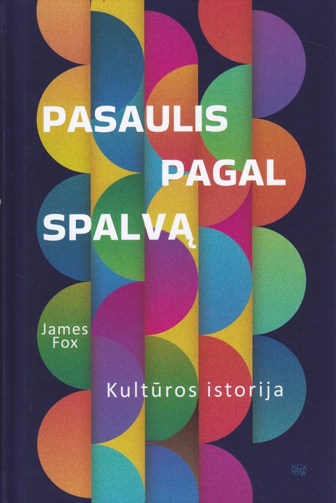 James Fox „Pasaulis pagal spalvą: kultūros istorija“