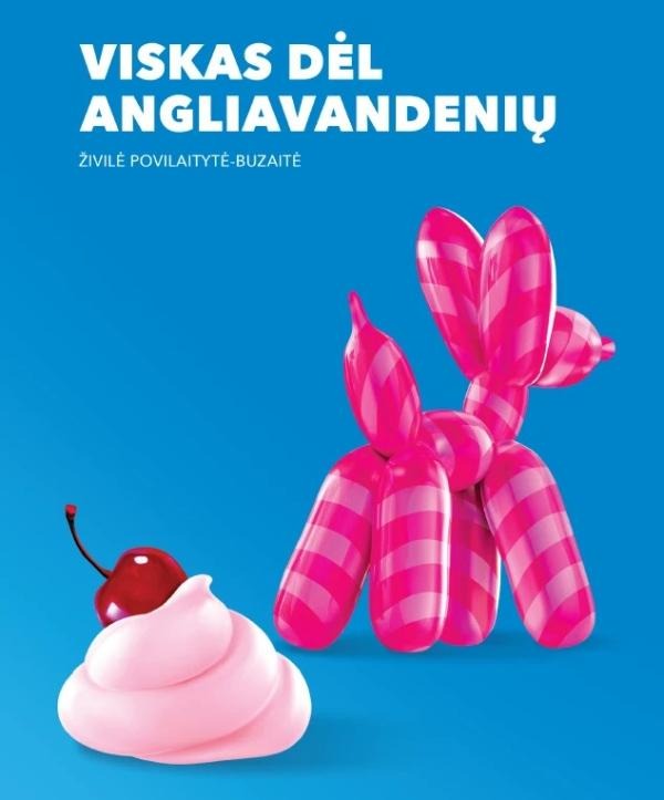Živilė Povilaitytė-Buzaitė „Viskas dėl angliavandenių”