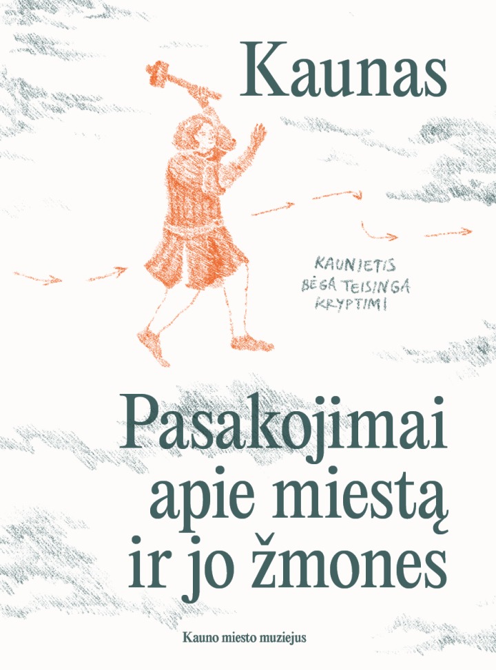 Giedrė Milerytė-Japertienė „Kaunas: pasakojimai apie miestą ir jo žmones”