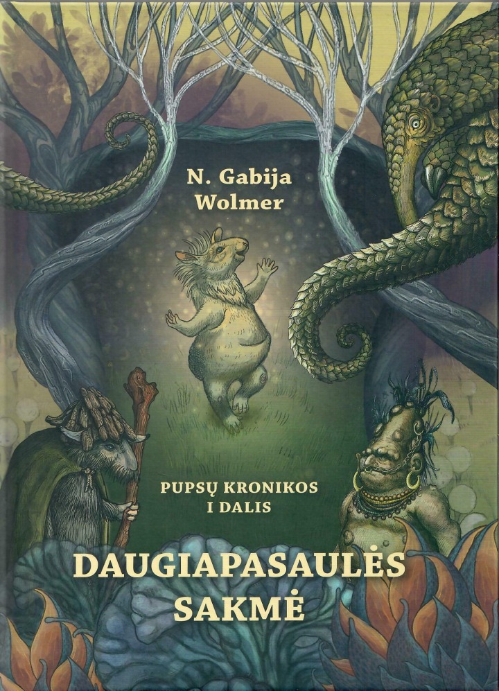 N. Gabija Wolmer „Daugiapasaulės sakmės. Pupsų kronikos. I dalis“