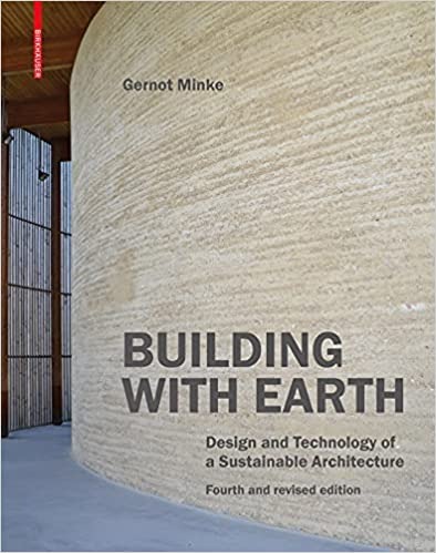 Gernot Minke „Building with earth: design and technology of a sustainable architecture“