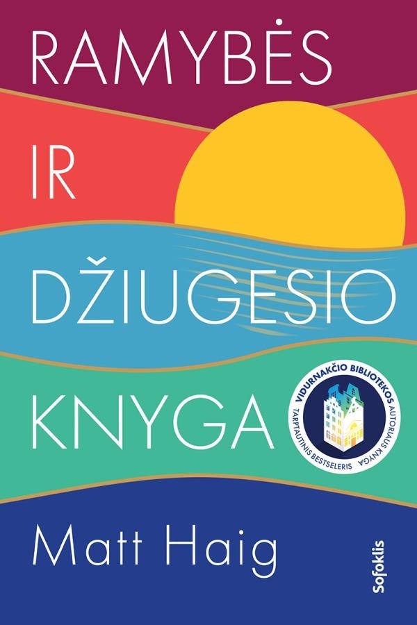 Matt Haig „Ramybės ir džiugesio knyga“