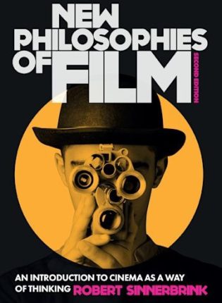 Robert Sinnerbrink „New Philosophies of Film : An Introduction to Cinema as a Way of Thinking“