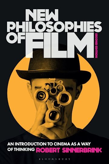 Robert Sinnerbrink „New Philosophies of Film : An Introduction to Cinema as a Way of Thinking“