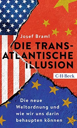Josef Braml „Die Transatlantische Illusion“