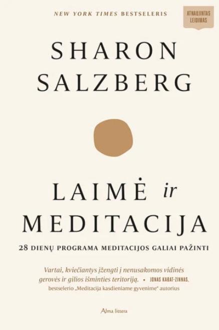 Sharon Salzberg „Laimė ir meditacija. 28 dienų programa meditacijos galiai pažinti“