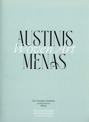 Laura Bohne, Alberto Levi „Austinis menas: 20 a. Europos ir Amerikos avangardiniai kilimai - Woven art“