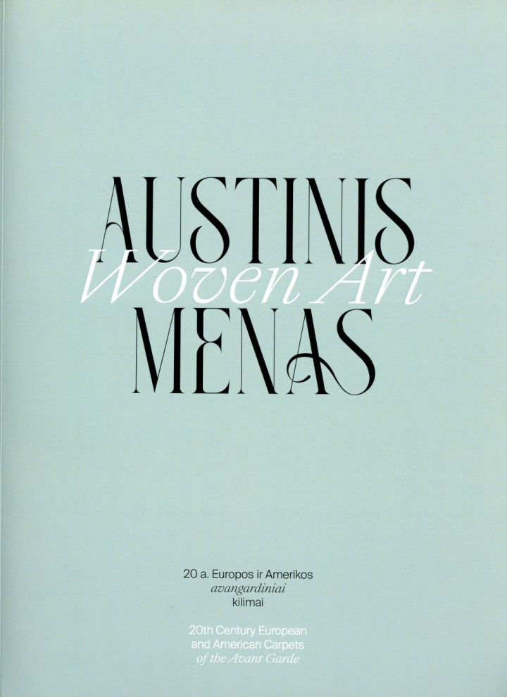 Laura Bohne, Alberto Levi „Austinis menas: 20 a. Europos ir Amerikos avangardiniai kilimai - Woven art“