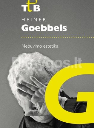 Heiner Goebbels „Nebuvimo estetika“