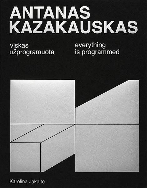 Karolina Jakaitė „Antanas Kazakauskas: viskas užprogramuota“