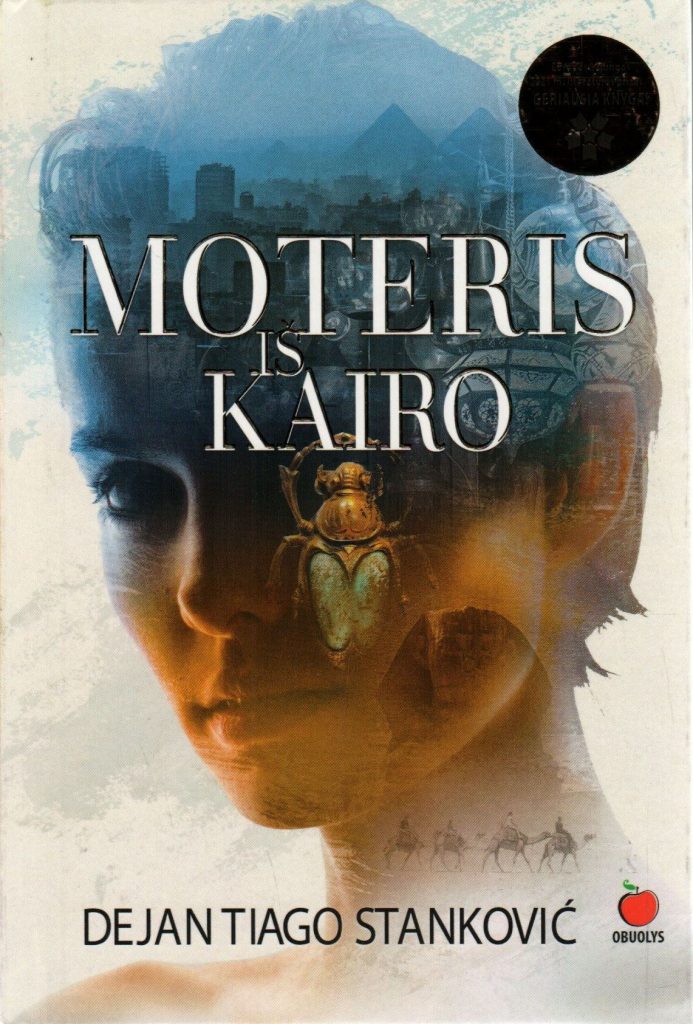 Dejan Tiago Stanković. „Moteris iš Kairo“