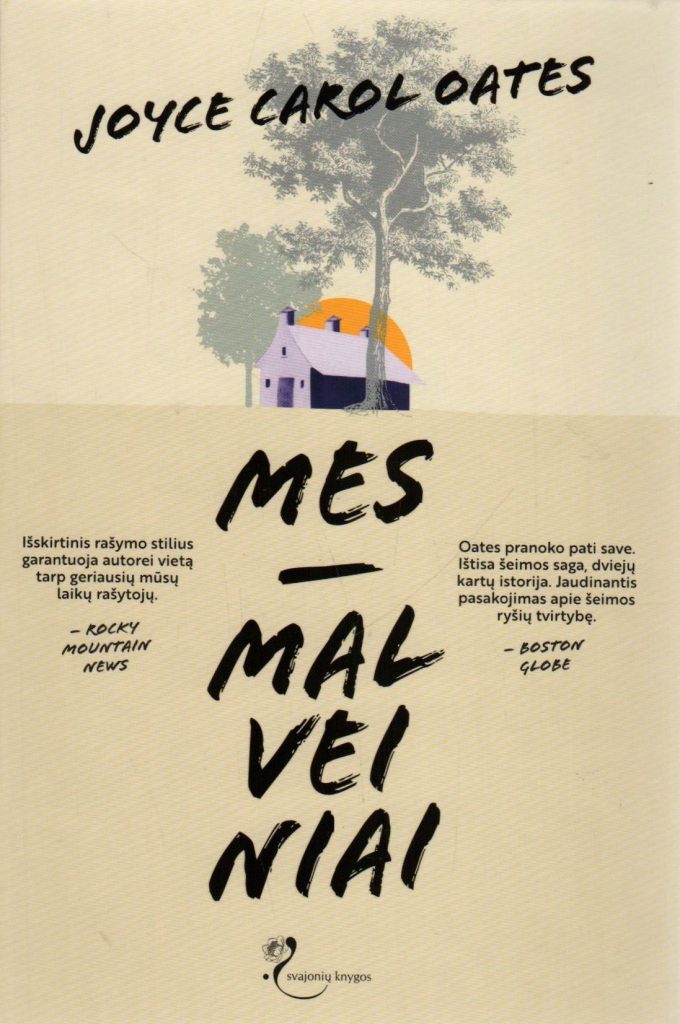 Joyce Carol Oates. „Mes - Malveiniai“