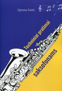 Sigimantas Žentelis „Techniniai pratimai saksofonams“