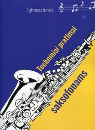 Sigimantas Žentelis „Techniniai pratimai saksofonams“