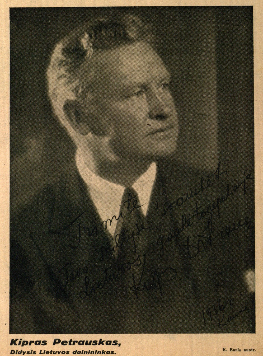 Kipras Petrauskas, Didysis Lietuvos dainininkas: K. Baulo nuotr. // Trimitas. – 1936, Nr. 14, virš. p.