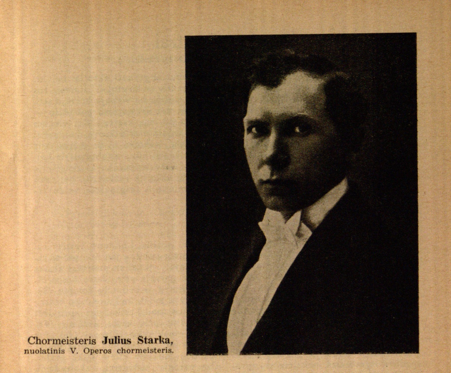 Chormeisteris Julius Štarka, nuolatinis V. Operos chormeisteris // Meno dienos. – 1936, Nr. 22, p. 5.