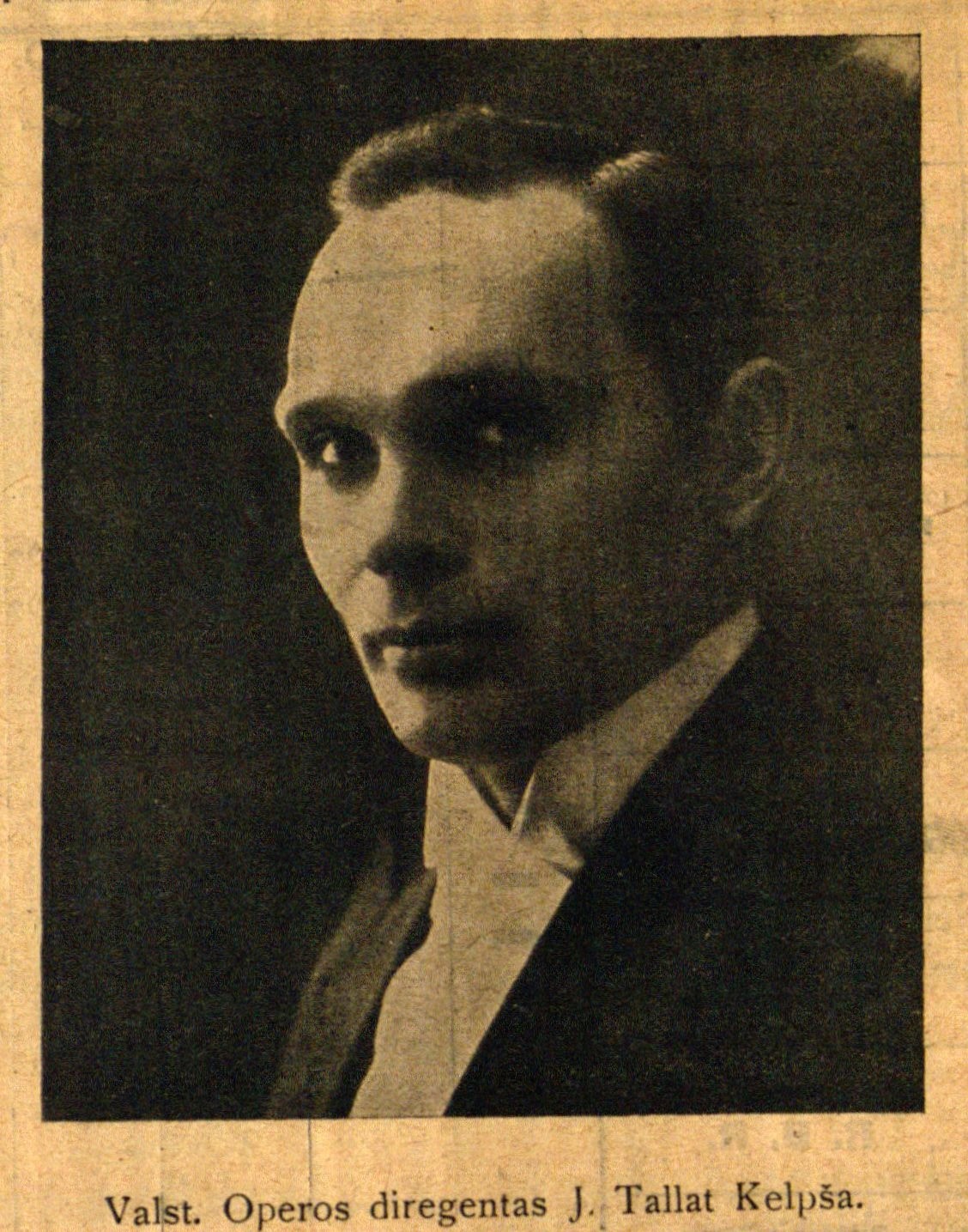 Valst. Operos dirigentas J. Tallat Kelpša // 7 meno dienos. – 1927, Nr. 2, p. 6.
