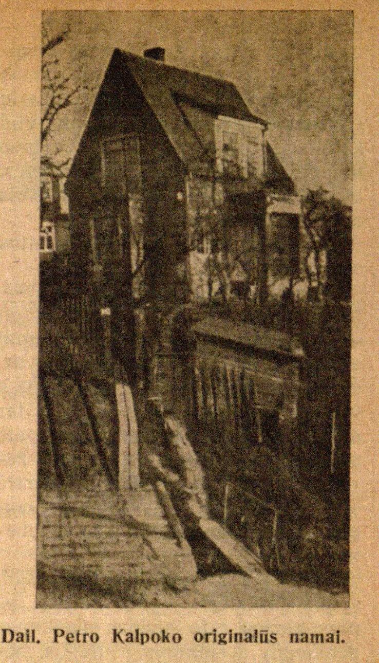 Dail. Petro Kalpoko originalūs namai: [nuotrauka prie straipsnio „Mūsų menininkai namie“] // Bangos. – 1932, Nr. 45, p. 1173.