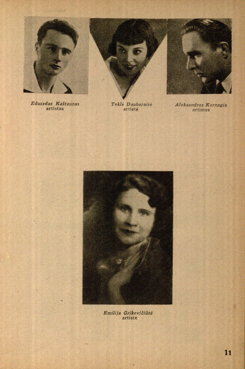 Eduardas Kaštaunas, artistas, Teklė Daubaraitė, artistė, Aleksandras Kernagis, artistas, Emilija Grikevičiūtė // Meno dienos. – 1936, Nr. 18, p. 11.