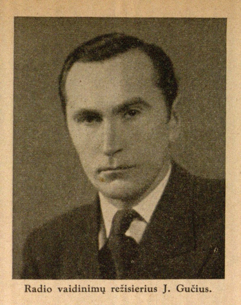 Radio vaidinimų režisierius J. Gučius // Savaitė. – 1940, Nr. 4, p. 79.