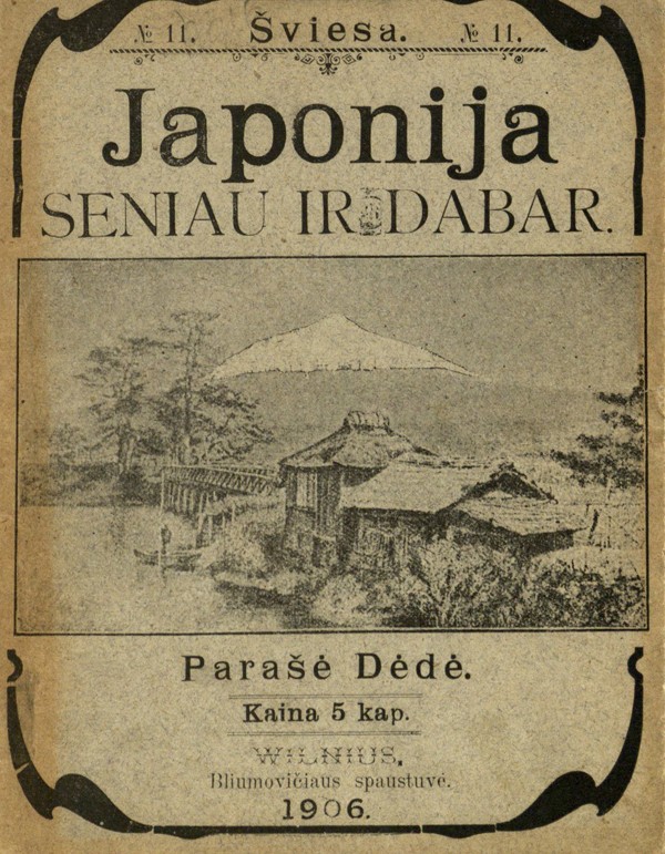 Japonija seniau ir dabar / parašė Dėdė [S. Kairys]. - [S.l.], 1906 (Wilnius : Blimovičiaus spaustuvė). - 16 p.
