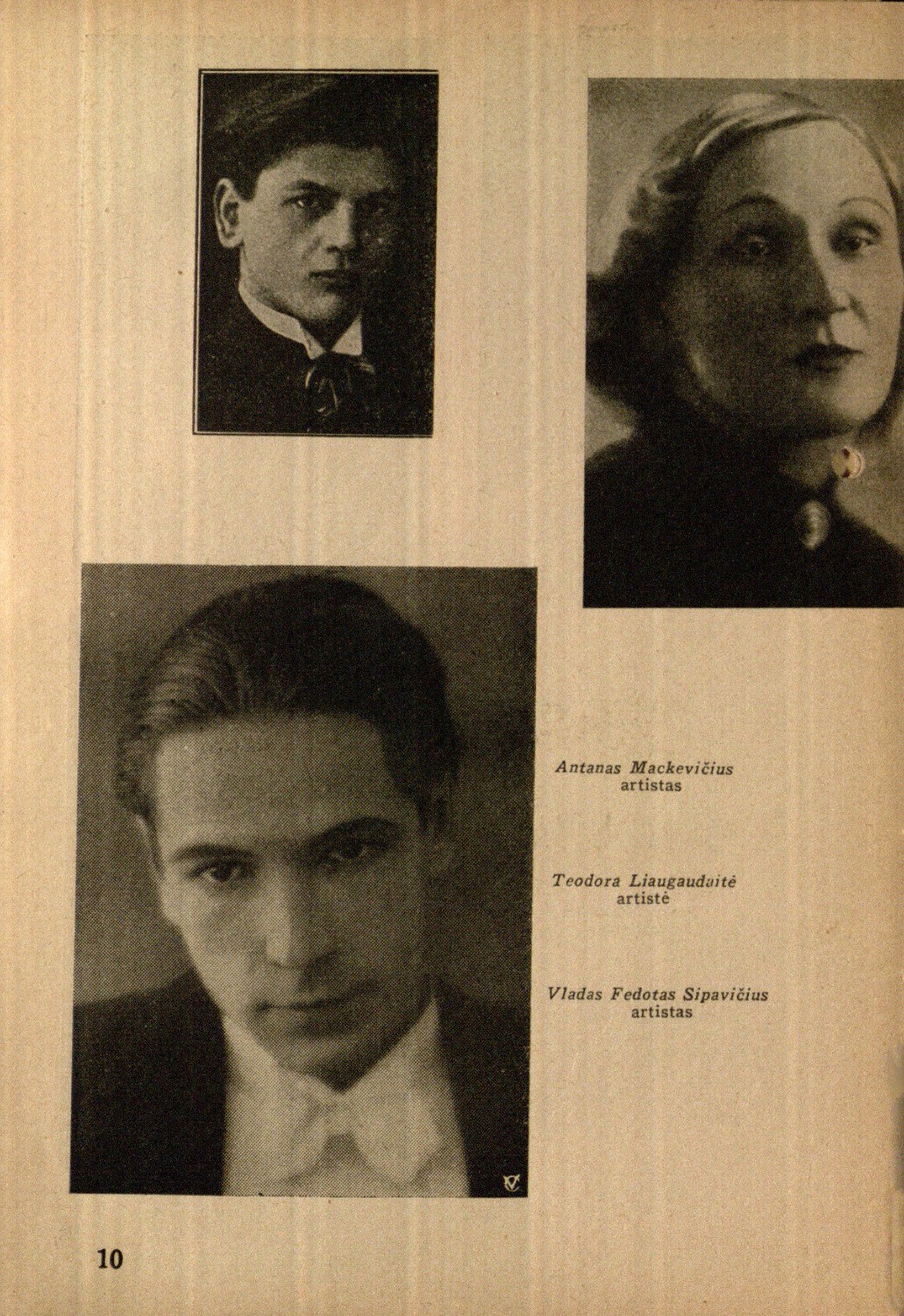 Antanas Mackevičius, artistas, Teodora Liaugaudaitė, artistė, Vladas Fedotas Sipavičius // Meno dienos. – 1936, Nr. 18, p. 10.