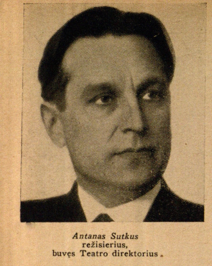Antanas Sutkus, režisierius, buvęs Teatro direktorius // Meno dienos. – 1936, Nr. 18, p. 3.