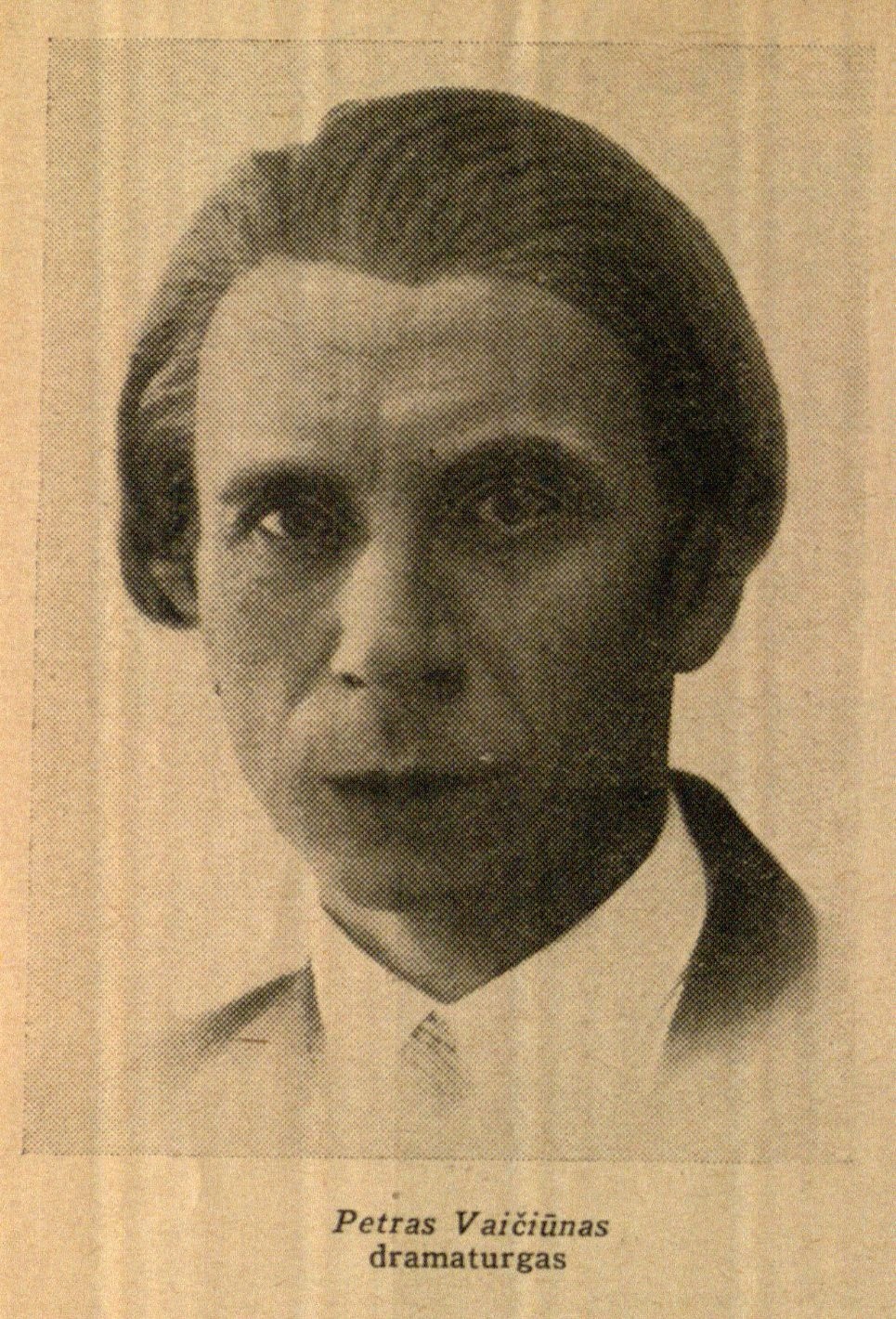 Petras Vaičiūnas, dramaturgas // Meno dienos. – 1936, Nr. 18, p. 2.