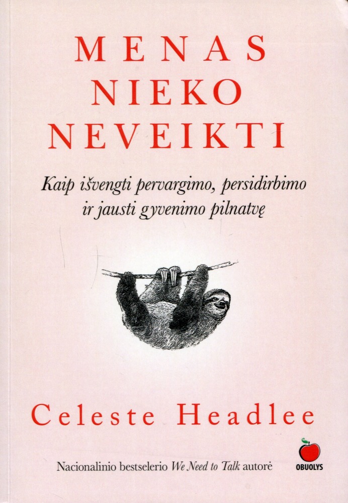 Celeste Headlee „Menas nieko neveikti“