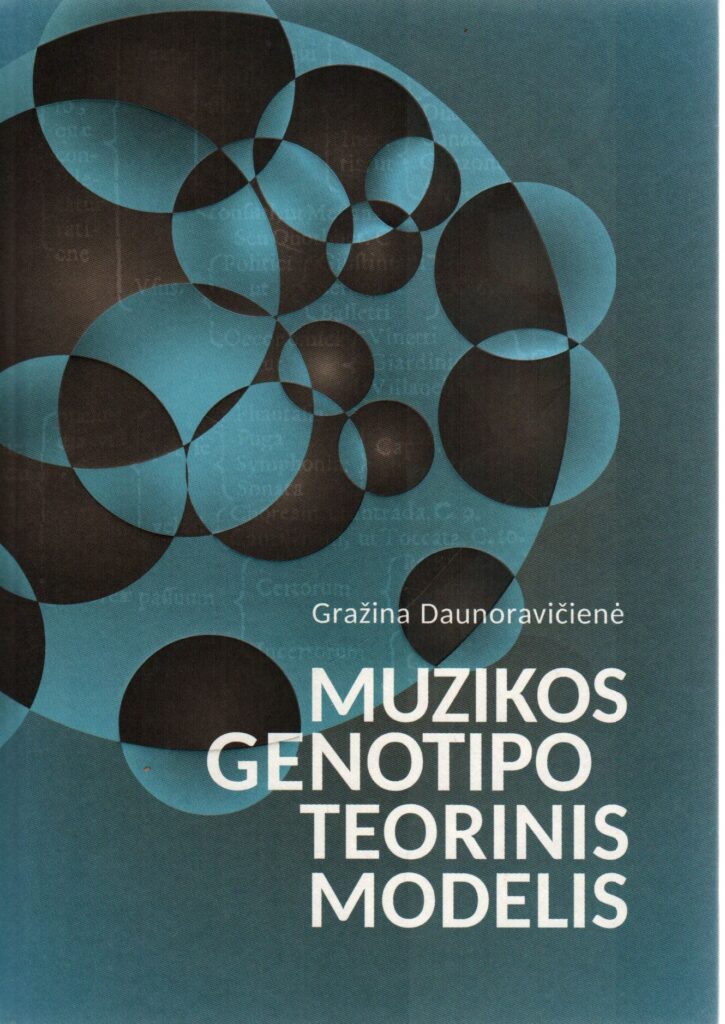 Gražina Daunoravičienė „Muzikos genotipo teorinis modelis“