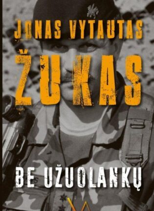 Jonas Vytautas Žukas „Be užuolankų“