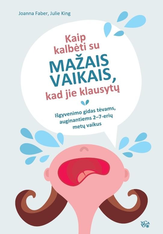 Joanna Faber, Julie King „Kaip kalbėti su mažais vaikais, kad jie klausytų“. Teminė literatūra