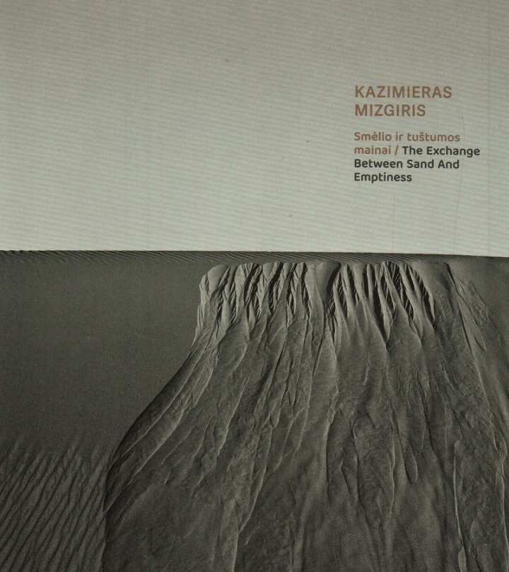 Kazimieras Mizgiris „Smėlio ir tuštumos mainai = The exchange between sand and emptiness“