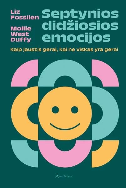 Liz Fosslien, Mollie West Duffy „Septynios didžiosios emocijos“