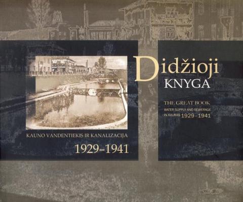 Didžioji knyga. Kauno vandentiekis ir kanalizacija, 1929-1941