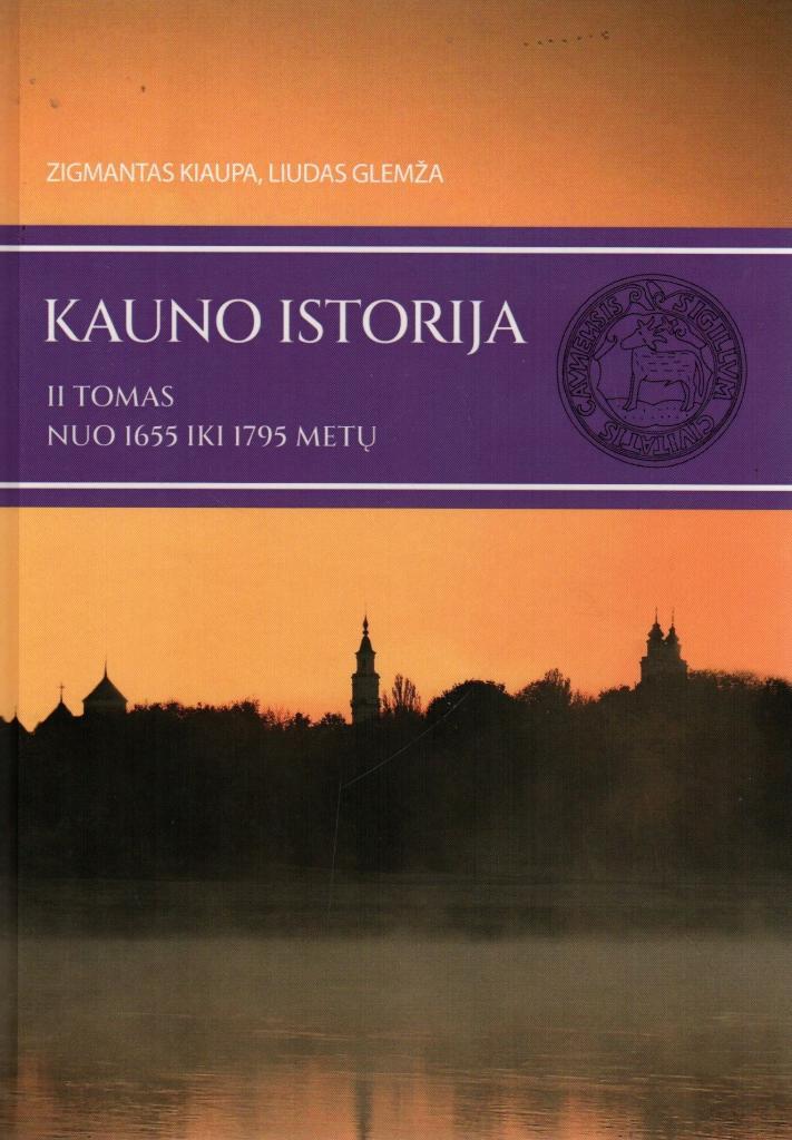 Kauno istorija. Nuo 1655 iki 1795 metų.