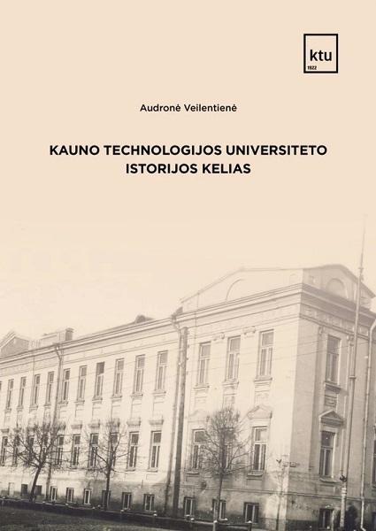 Kauno technologijos universiteto istorijos kelias