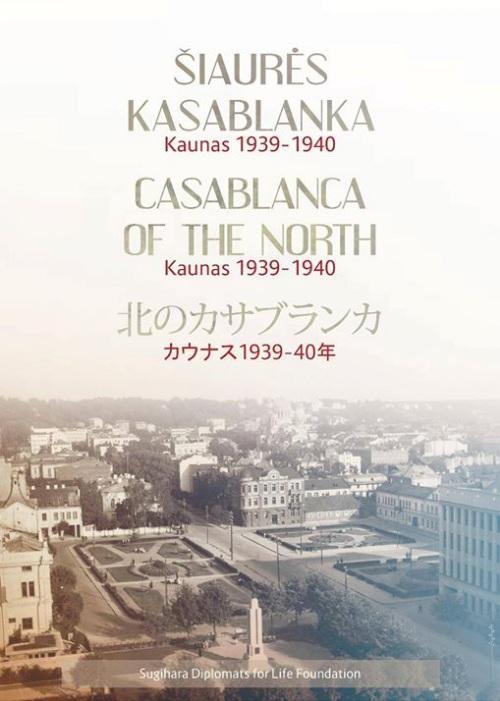 Šiaurės Kasablanka: Kaunas 1939–1940 m.