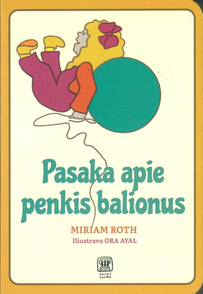 Miriam Roth „Pasaka apie penkis balionus“
