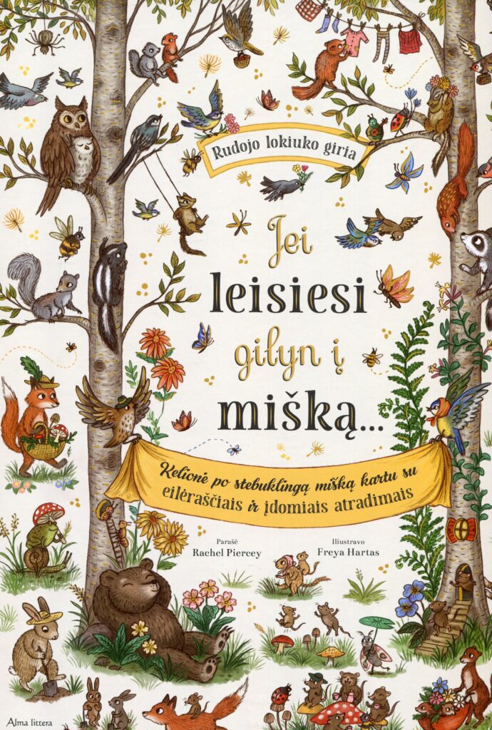 Rachel Piercey, Freya Hartas „Jei leisiesi gilyn į mišką…“