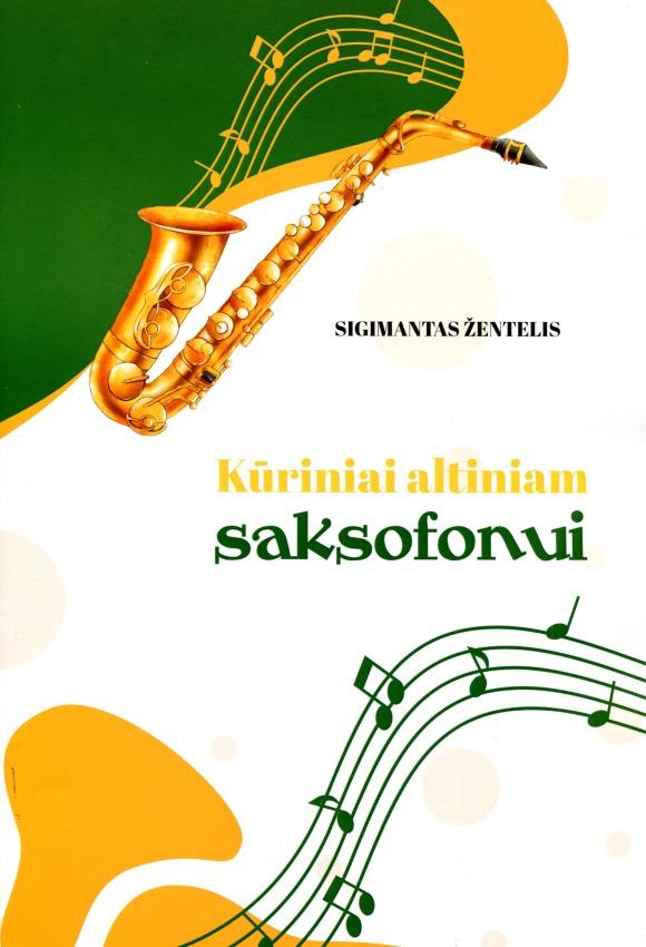Sigimantas Žentelis „Kūriniai altiniam saksofonui“