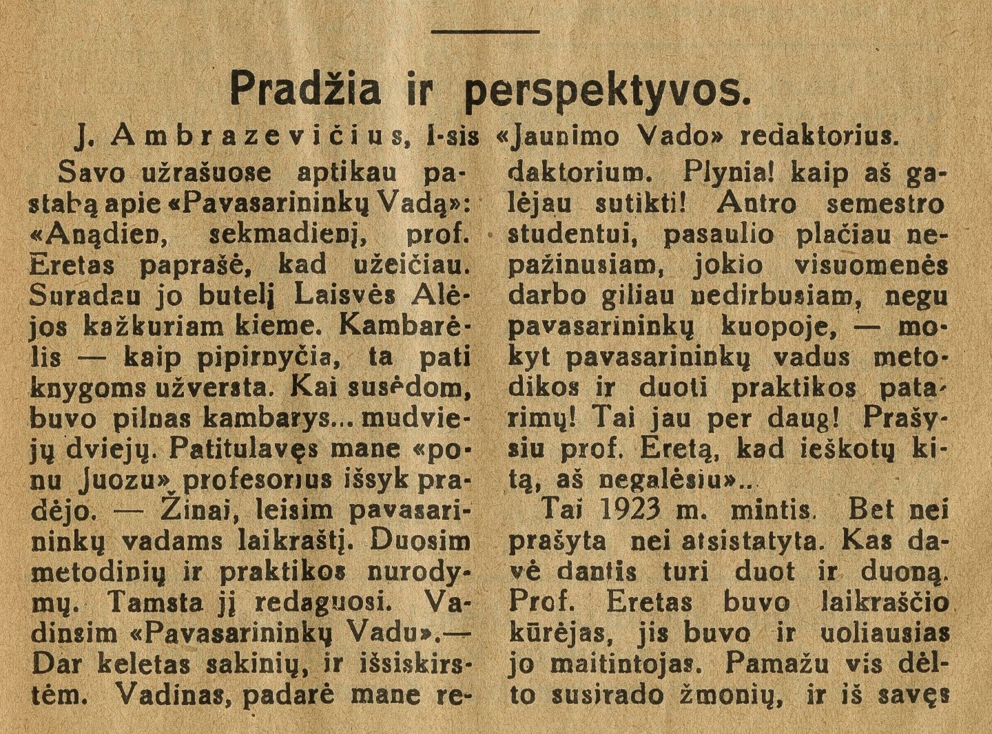 Pradžia ir perspektyvos / J. Ambrazevičius, I-sis „Jaunimo vado“ redaktorius // Jaunimo vadas. – 1928, Nr. 3, p. 27–28: portr.