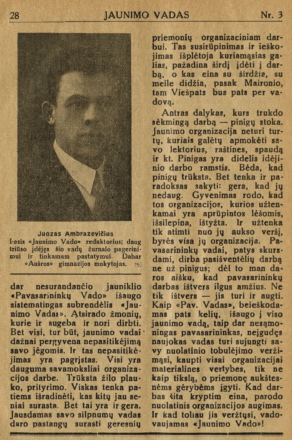Pradžia ir perspektyvos / J. Ambrazevičius, I-sis „Jaunimo vado“ redaktorius // Jaunimo vadas. – 1928, Nr. 3, p. 27–28: portr.