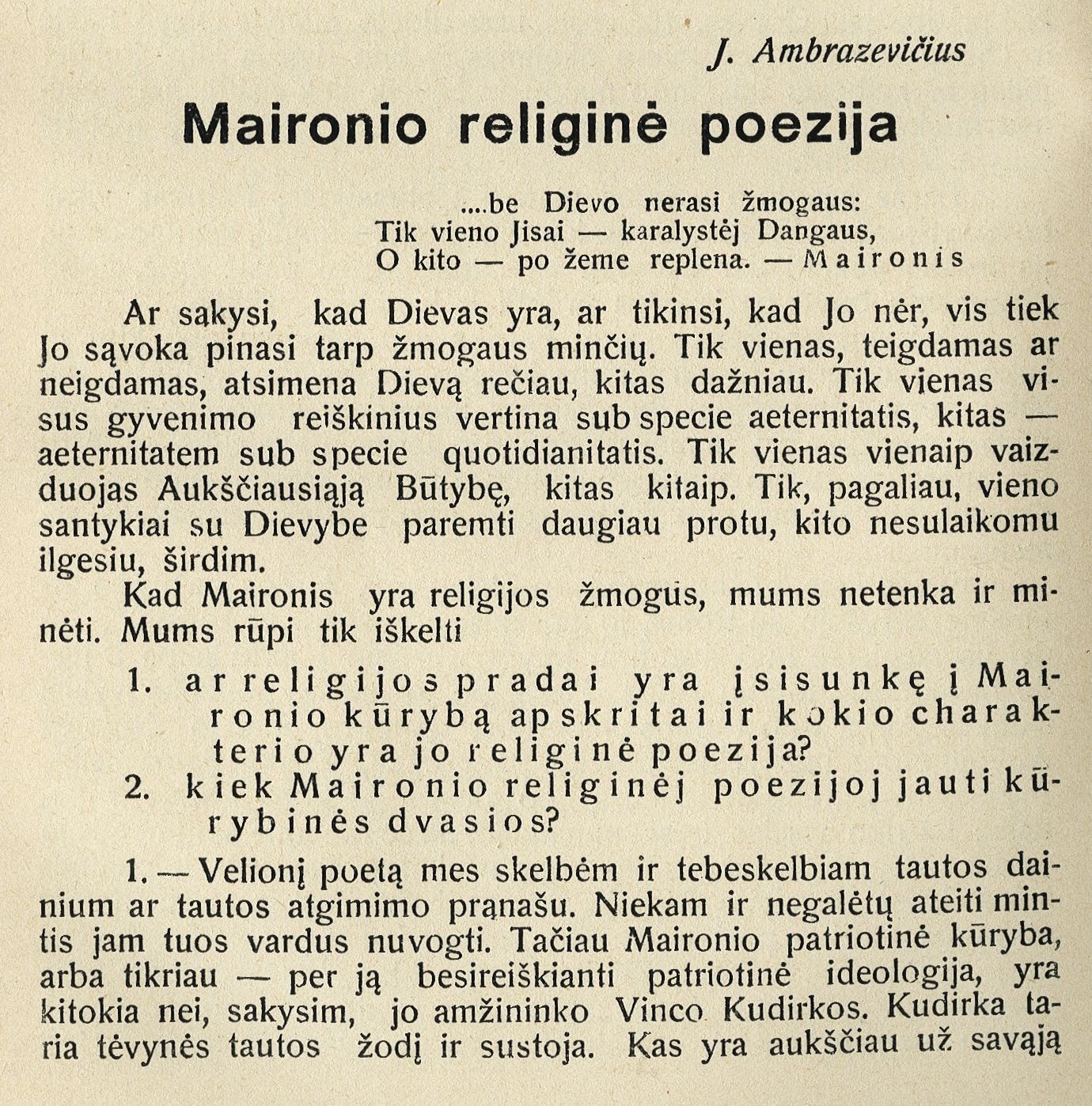 Maironio religinė poezija / J. Ambrazevičius // Tiesos kelias. – 1932, Nr. 12, p. 802–812.