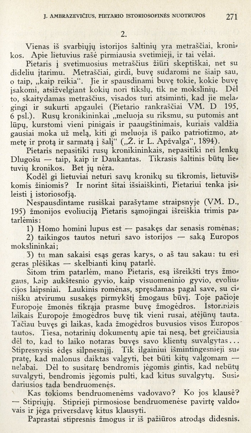 Pietario istoriosofinės nuotrupos: Įvadas į jo „Algimantą“ / J. Ambrazevičius // Židinys. – 1937, Nr. 10, p. 269–277.