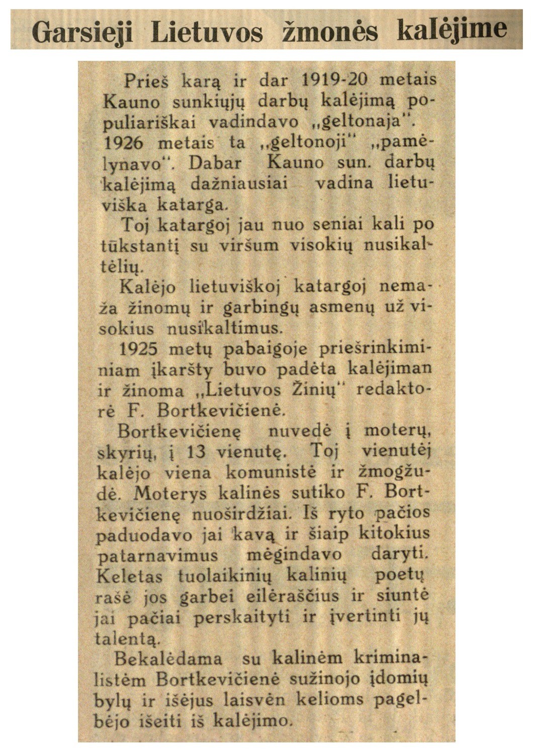 Garsieji Lietuvos žmonės kalėjime: [rašo ir apie 1925 m. pabaigoje suimtą dėl spaudos bylos F. Bortkevičienę]
