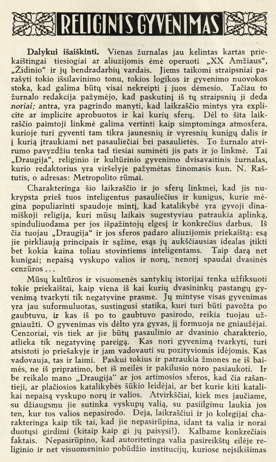 Dalykai išaiškinti: [J. Ambrazevičiaus polemika su „Draugijos“ žurnalu] / J. A. [Juozas Ambrazevičius] // Židinys. – 1939, Nr. 4, p. 541–543.