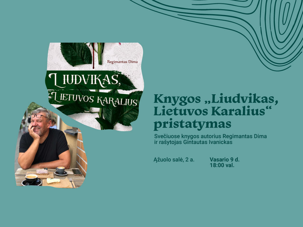 Knygos „Liudvikas, Lietuvos Karalius“ pristatymas