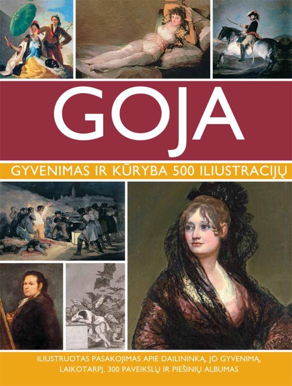 Susie Hodge „Goja. Gyvenimas ir kūryba 500 iliustracijų“